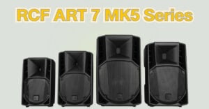 RCF ART 7 MK5 Series